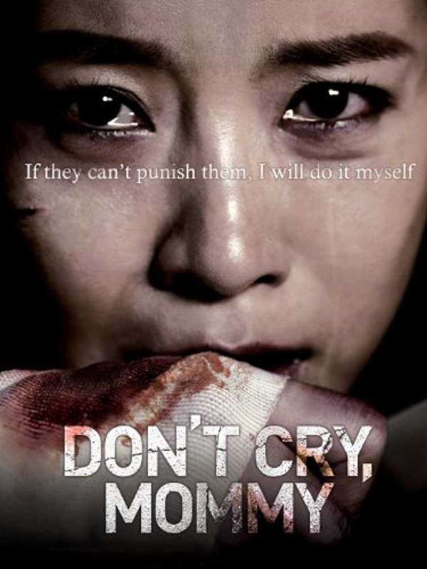 فيلم Don’t Cry, Mommy 2012 مترجم اون لاين