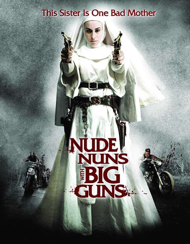 فيلم Nude Nuns with Big Guns 2010 مترجم اون لاين