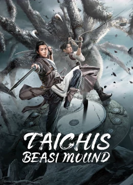 فيلم Tai Chi’s Beast Mound 2022 مترجم اون لاين