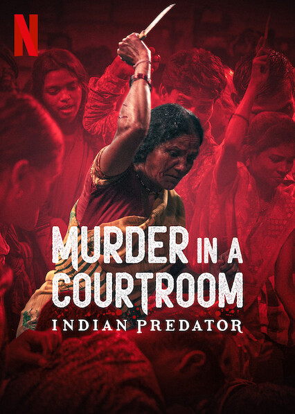 مسلسل Indian Predator: Murder in a Courtroom الموسم الاول الحلقة 3 والاخيرة